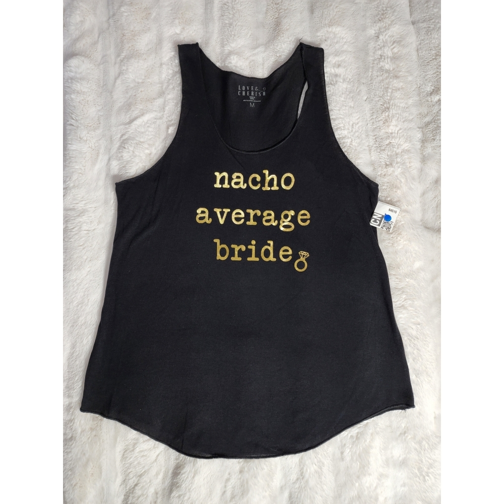 "Nacho Average Bride" Tank, Size Medium, Love & Cherish, Brides, Bachelorette